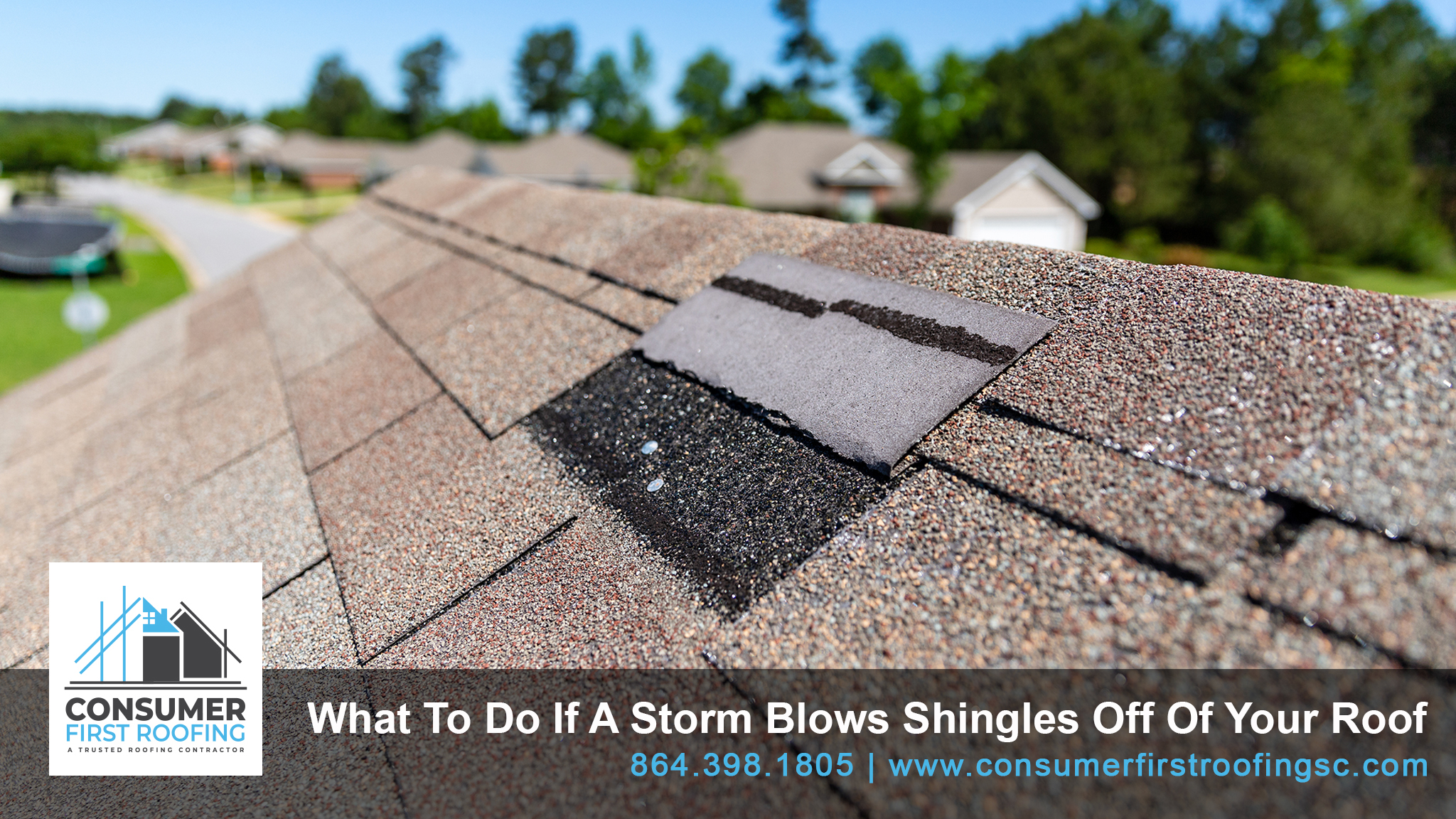 What To Do If A Storm Blows Shingles Off Of Your Roof - Consumer First ...